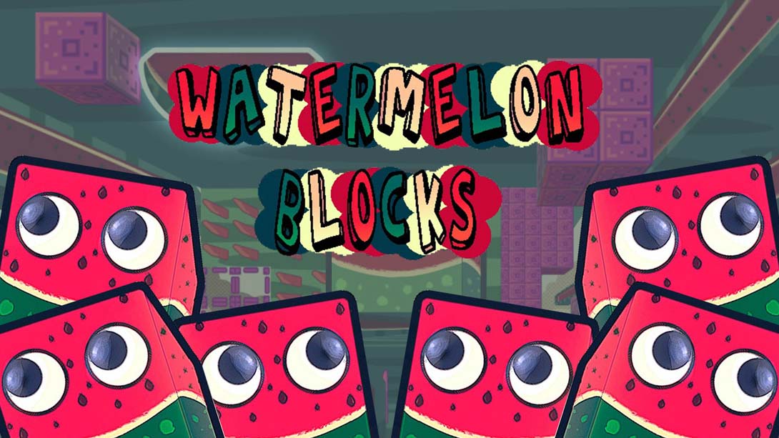西瓜块 Watermelon Blocks