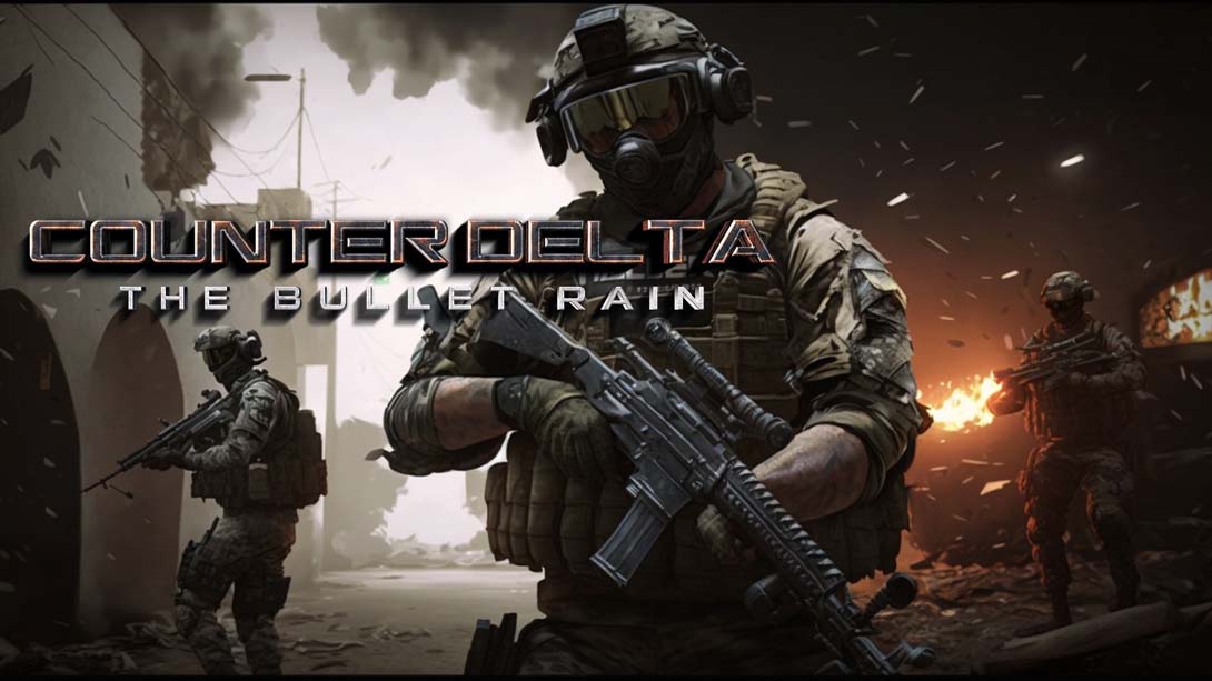 反三角洲部队：枪林弹雨 CounterDelta: The Bullet Rain