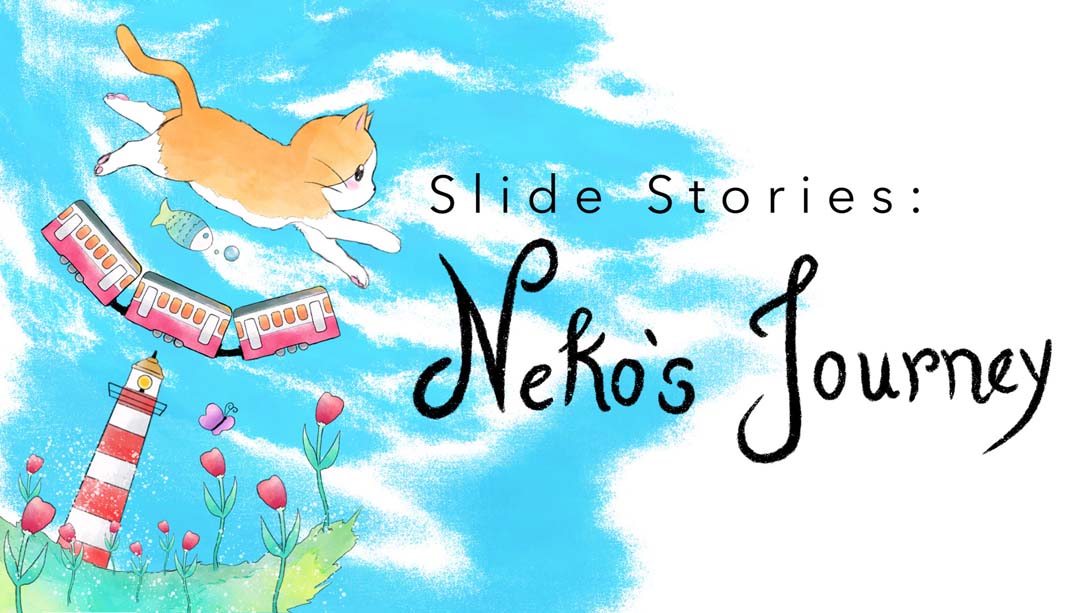 幻灯片故事：猫猫旅程 Slide Stories: Neko’s Journey