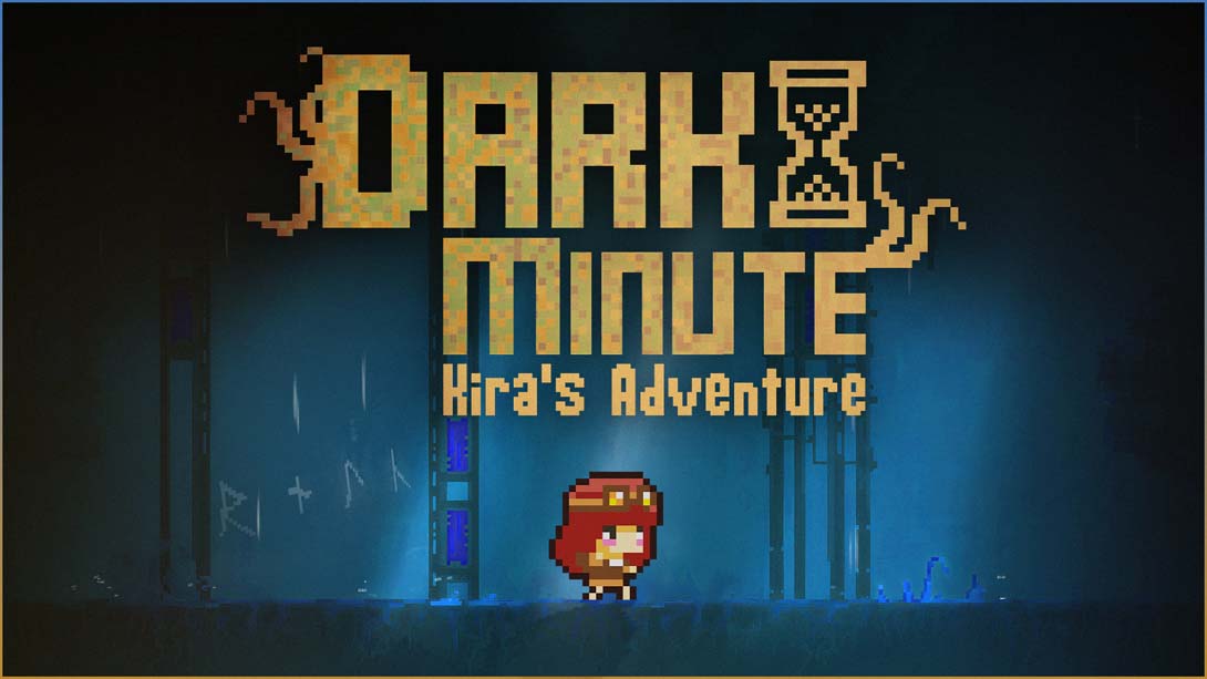 黑暗时刻 基拉历险记 DARK MINUTE: Kira’s Adventure