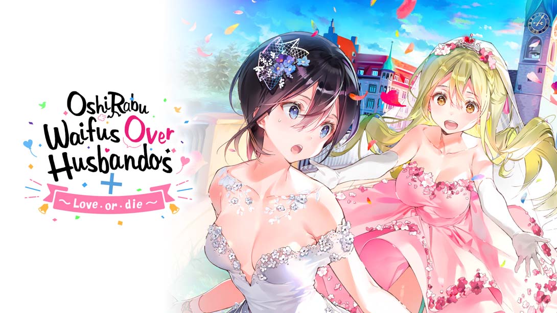 一生推不如一生恋 OshiRabu: Waifus Over Husbandos + Love･or･die