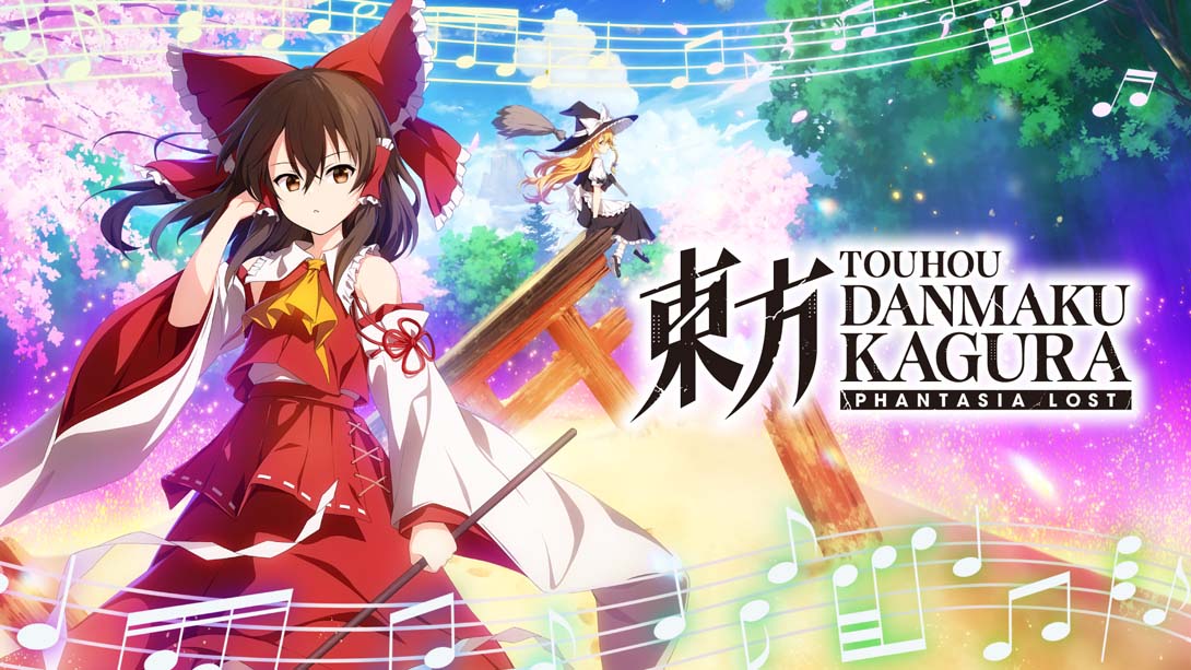 东方弹幕神乐 失落幻想 .Touhou Danmaku Kagura Phantasia Lost