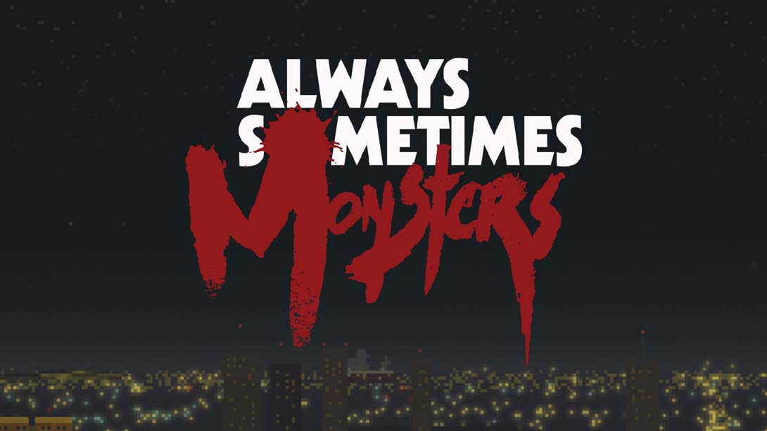 每人心中都有一只怪兽 Always Sometimes Monsters