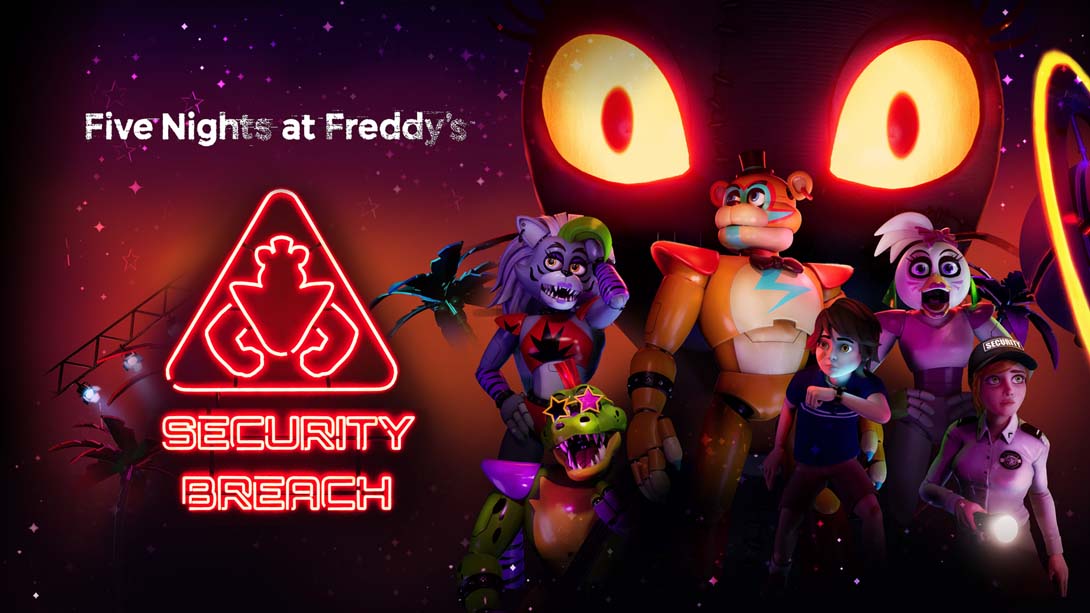 玩具熊的五夜后宫:安全漏洞 Five Nights at Freddy’s: Security Breach