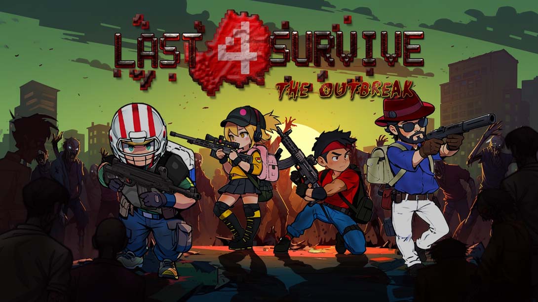 最终4存活: 疫情爆发 .Last 4 Survive: The Outbreak