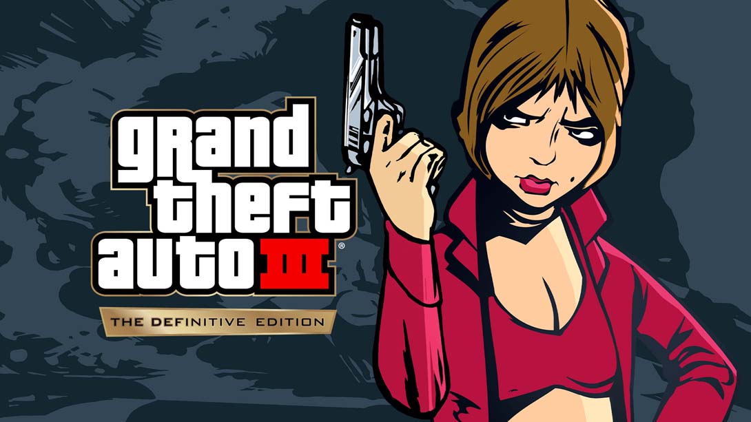 侠盗猎车手3 Grand Theft Auto III – The Definitive Edition