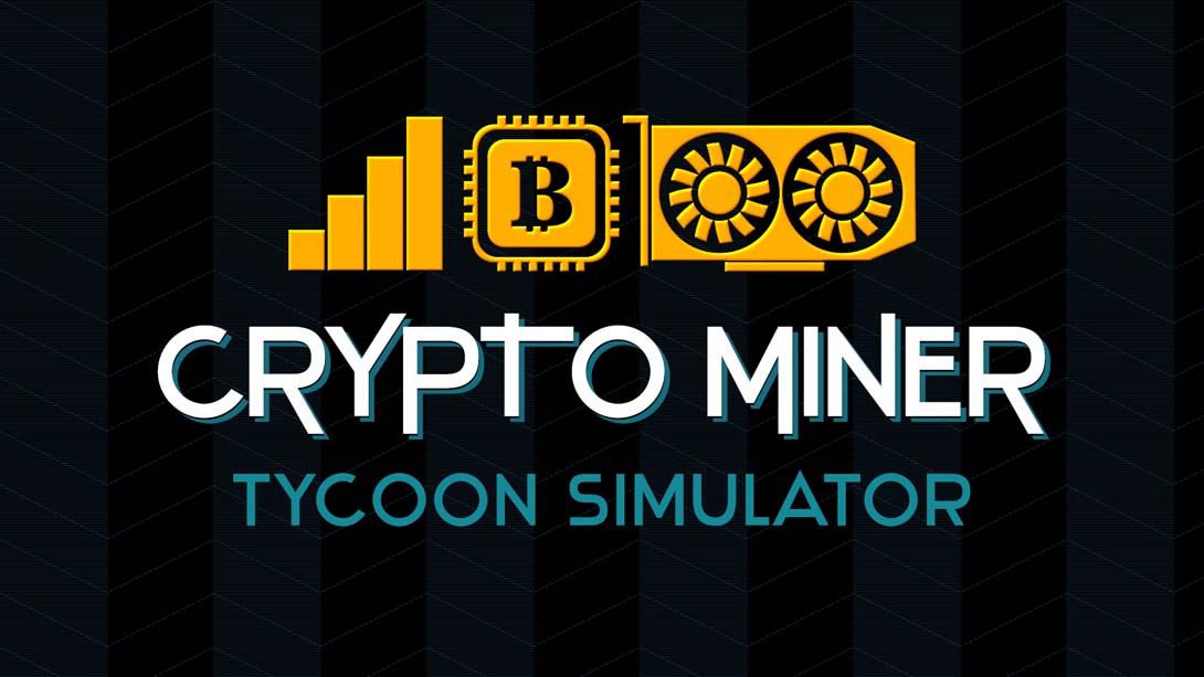 挖矿大亨模拟器 Crypto Miner Tycoon Simulator