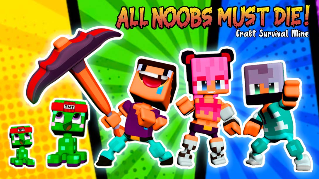 ALL NOOBS MUST DIE – CRAFT, SURVIVAL, MINE