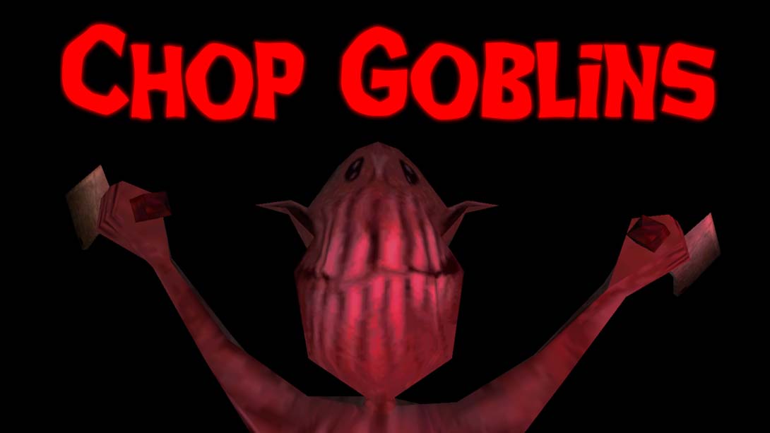 剁手哥布林 .Chop Goblins