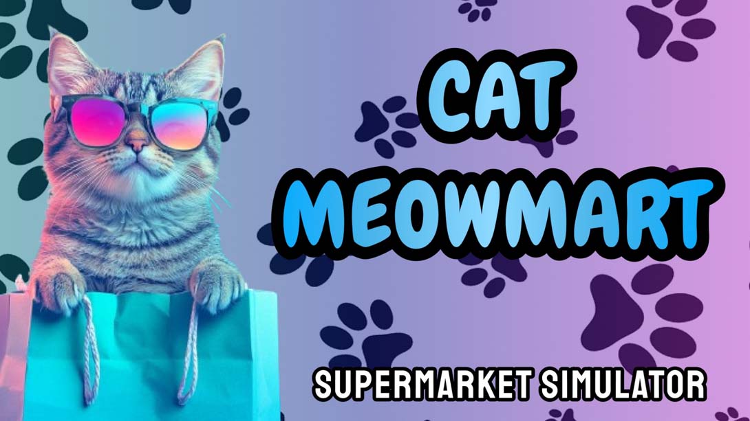 猫喵：超市模拟器 .Cat MeowMart: Supermarket Simulator
