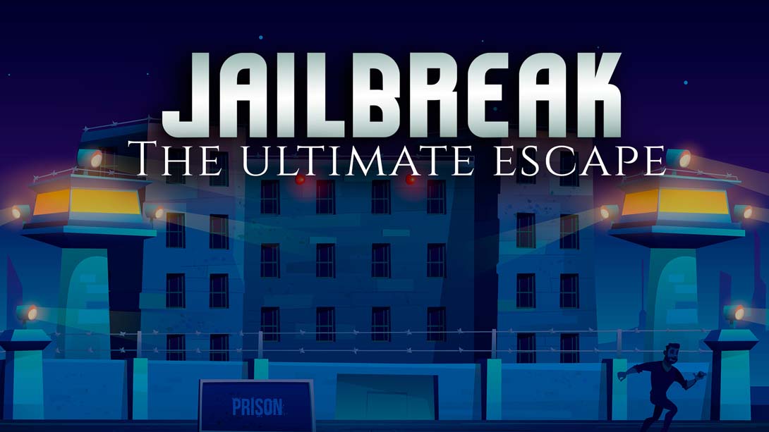 越狱：终极越狱 JailBreak: The Ultimate Escape