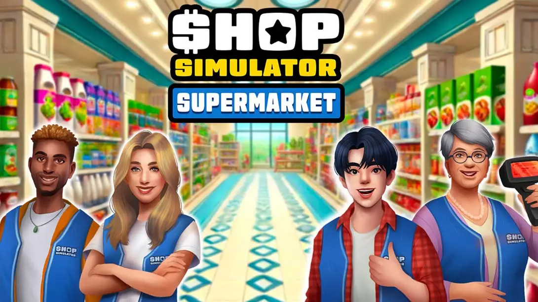 商店模拟器：超市 .Shop Simulator: Supermarket
