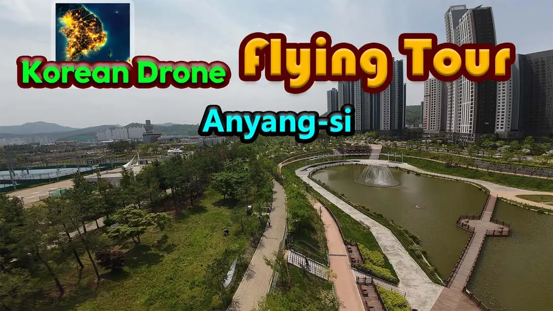 韩国无人机飞行游览 安养市 .Korean Drone Flying Tour Anyang si