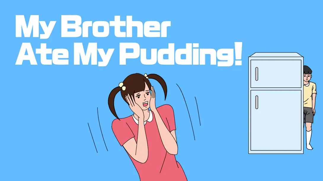 我哥哥吃了我的布丁 My Brother Ate My Pudding!