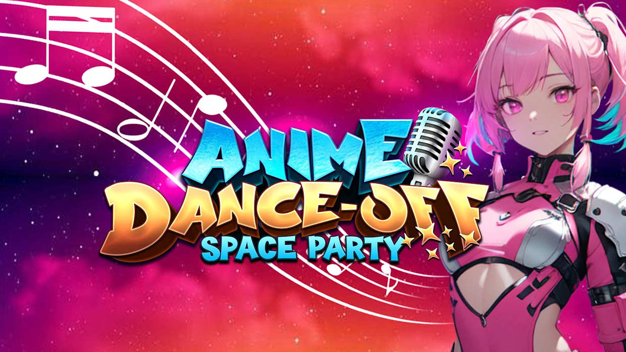 动漫舞蹈对决：太空派对|Anime Dance-Off: Space Party