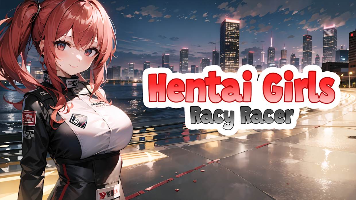 动漫女孩：狂野赛车手|Hentai Girls: Racy Racer中文