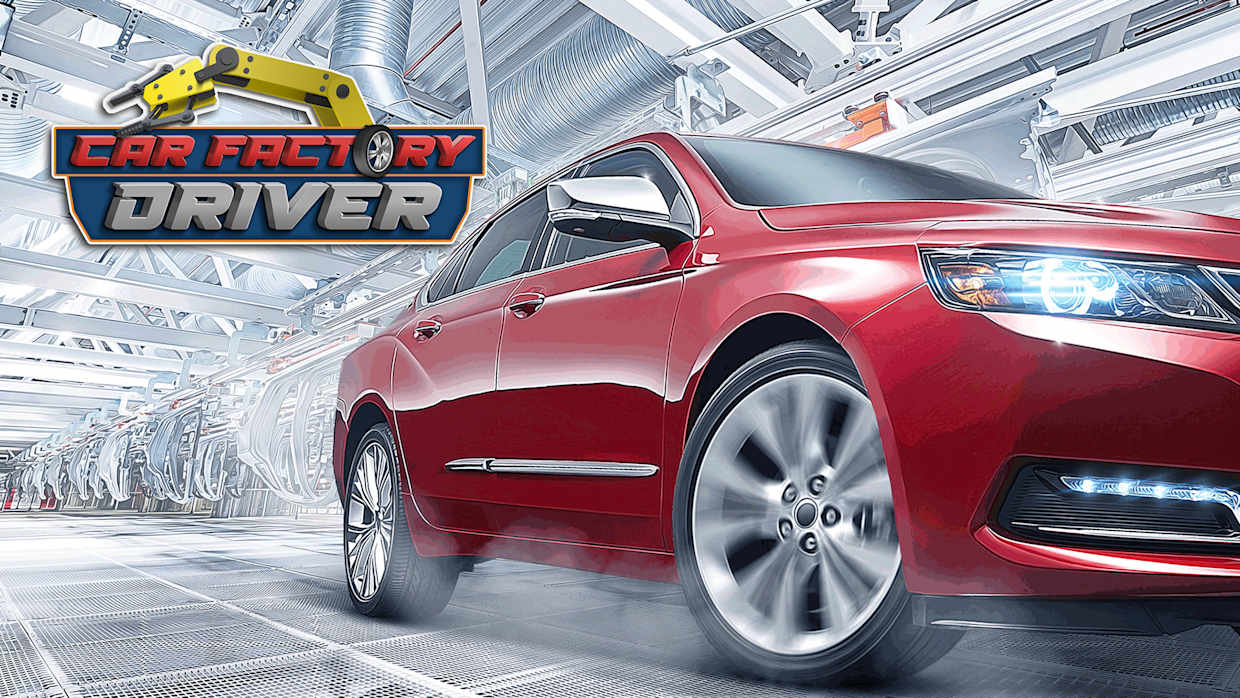 汽车工厂驾驶员|Car Factory Driver