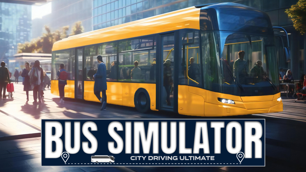 巴士模拟器：城市驾驶终极版|Bus Simulator: City Driving Ultimate